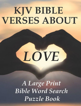 KJV Bible Verses about Love: A Large Print Bible Word Search Puzzle Book - Large Print