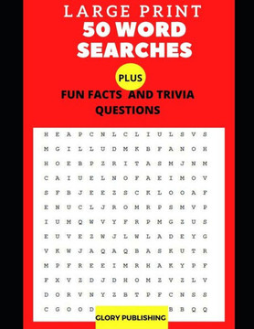 LARGE PRINT 50 Word Searches: Fun Facts And Trivia Questions For Geniuses - Large Print