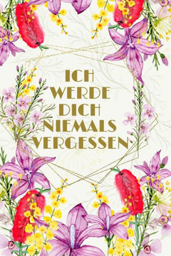 Ich werde dich niemals vergessen: Diskretes Passwort Buch mit Register zum Verwalten und Organisieren von persönlichen Internet Zugangsdaten und PINs