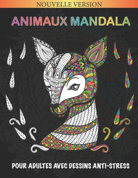 Animaux mandala pour adultes avec dessins anti-stress: Magnifiques Mandalas Animaux à Colorier (Lions, éléphants, hiboux, chevaux, chiens, chats...) C