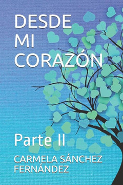 Desde Mi Corazón: Parte II