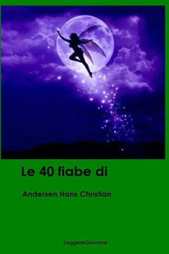 Le 40 Fiabe Di Andersen (Italian Edition)