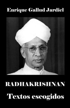 Radhakrishnan: Textos escogidos Radhakrishnan: Textos escogidos