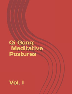 Qi Gong: Meditative Postures