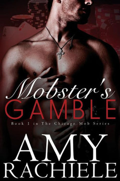 Mobster'S Gamble: Book 1 Chicago Mob Series