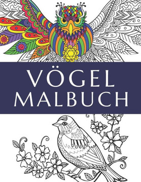 Vögel Malbuch: Anti Stress Malbuch für Erwachsene und Jugendliche, Mandala Malbuch Exotische Tiere