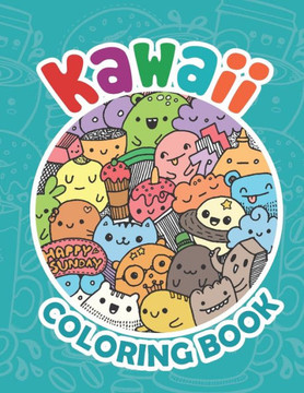 Kawaii Coloring Book: Coloring Book For Adults And Kids Relaxing & Inspiration, Kawaii Coloring Books For Girls