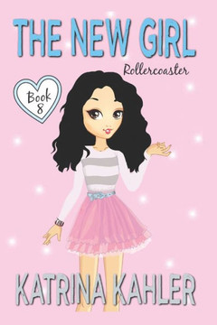 The New Girl: Book 8 - Rollercoaster