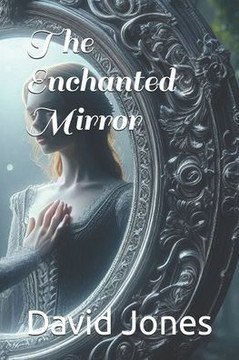 The Enchanted Mirror