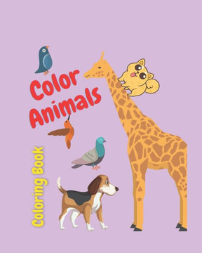 Color Animal Coloring book: Coloring book for children