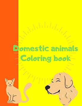 Domestic animals: Coloring book for kids