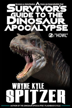A Survivor's Guide to the Dinosaur Apocalypse: Episode Two: ""Howl""