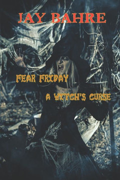 Fear Friday: a witch's curse