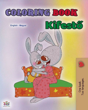 Coloring book #1 (English Hungarian Bilingual edition): Language learning colouring and activity book (English Hungarian Bilingual Collection) (Hungarian Edition) Coloring book #1 (English Hungarian Bilingual edition): Language learning colouring and activity book (English Hungarian Bilingual Collection) (Hungarian Edition)
