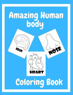 Human Body Coloring Book: Great Gift For Toddlers Girls and Boys