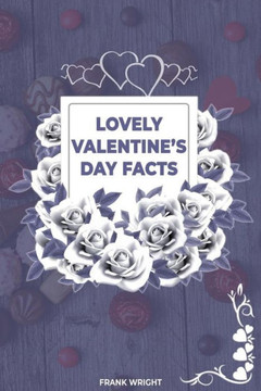 Lovely Valentine's Day Facts- Frank Wright