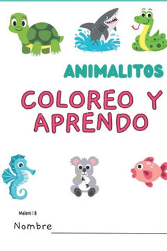Coloreo y aprendo: Animalitos
