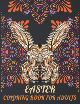 Easter Coloring Book For Adults: Easter coloring book for teens & adults for fun and relaxation.