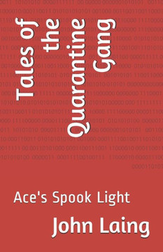 Tales of the Quarantine Gang: Ace's Spook Light Tales of the Quarantine Gang: Ace's Spook Light