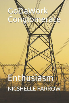 GoDaWork Conglomerate: Enthusiasm