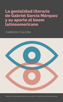 La genialidad literaria de Gabriel García Márquez y su aporte al boom latinoamericano