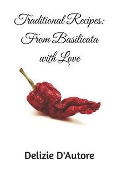 Traditional Recipes: From Basilicata with Love