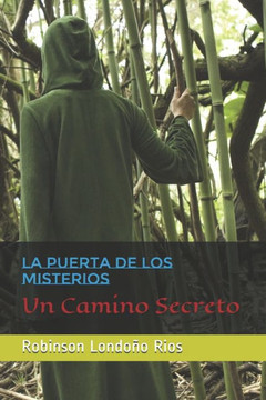 La Puerta De Los Misterios: Un Camino Secreto