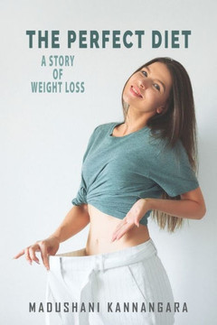 The Perfect Diet: A Story of Weight Loss