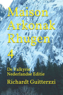 Maison Arkonak Rhugen 4: De Valkyrie Nederlandse Editie