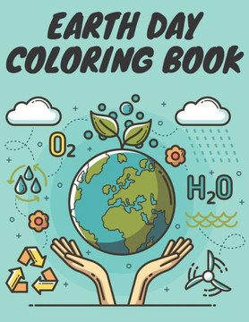 Earth Day Coloring Book: Happpy Educational Coloring Drawing For Boys & Girls