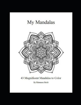 My Mandalas: 43 Magnificent Mandalas to Color