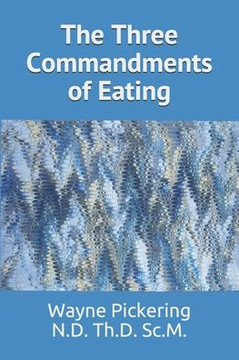 The Three Commandments of Eating: Take Advantage of the 3 Ways to Beat Belly Bloat! Discover Why Some Foods EXPLODE in Your Stomach!
