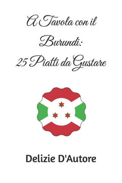 A Tavola con il Burundi: 25 Piatti da Gustare