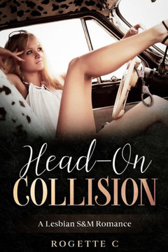 Head On Collision: A Lesbian S&M Romance