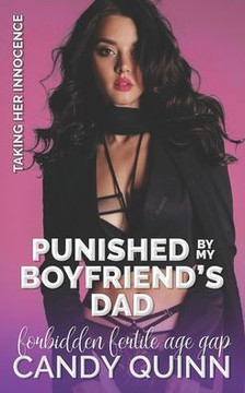 Punished by My Boyfriend's Dad: Forbidden Fertile Age Gap