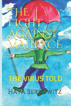 The Fight Against Maliface: The Virus Told to Children