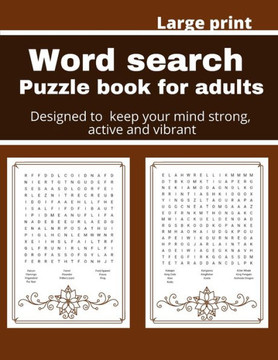 Word search puzzle book for adults: Designed to keep your brain active, young and vibrant