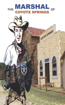 The Marshal Of Coyote Springs