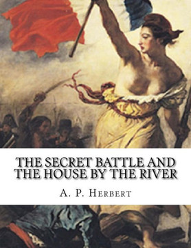 The Secret Battle And The House By The River