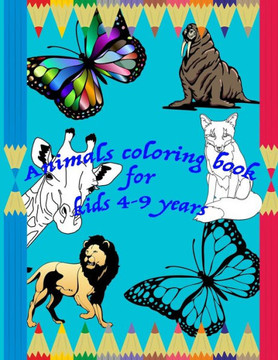 animals coloring book for kids 4-9 years: color and learn the names animals