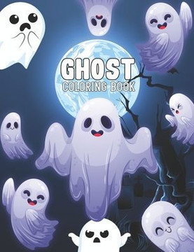 Ghost Coloring Book: Cute Halloween Ghost Coloring Book for Kids and Toddlers