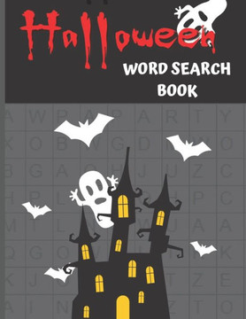 Halloween Word Search Book: Halloween Word Search Puzzles For Everyone: Kids, Teens, Adults