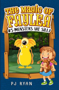 Monsters Are Silly: A fun chapter book for kids ages 9-12