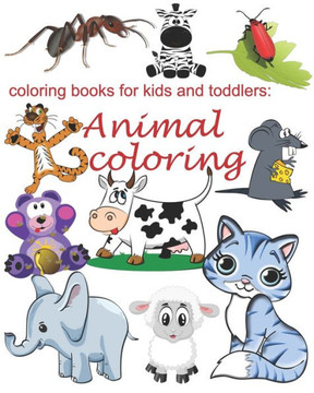 coloring books for kids and toddlers: animal coloring