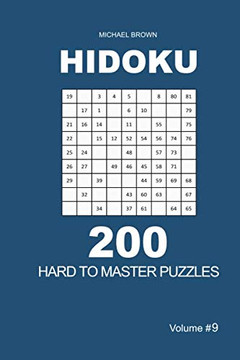 Hidoku - 200 Hard to Master Puzzles 9x9 (Volume 9)