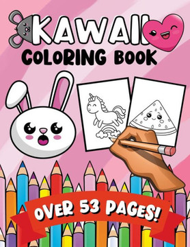 Kawaii Coloring Book: A Fun & Learning Activity Colouring Book for Kids Kawaii Coloring Book: A Fun & Learning Activity Colouring Book for Kids
