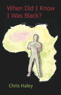 When Did I Know I Was Black? When Did I Know I Was Black?