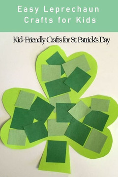 Easy Leprechaun Crafts for Kids: Kid- Friendly Crafts for St. Patrick's Day: Easy Leprechaun Craft Ideas for Kids Easy Leprechaun Crafts for Kids: Kid- Friendly Crafts for St. Patrick's Day: Easy Leprechaun Craft Ideas for Kids