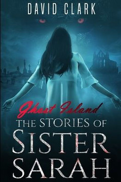 The Stories of Sister Sarah: Ghost Island