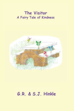 The Visitor: A Fairy Tale of Kindness